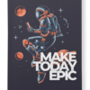 Make Today Epic