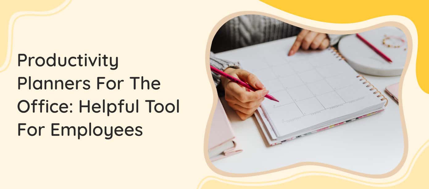 Productivity Planners For The Office Helpful Tool For Employees